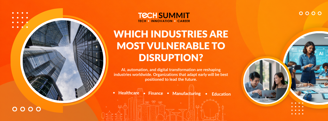 Which Industries Are Most Vulnerable to Disruption? Which Industries Are Most Vulnerable to Disruption?