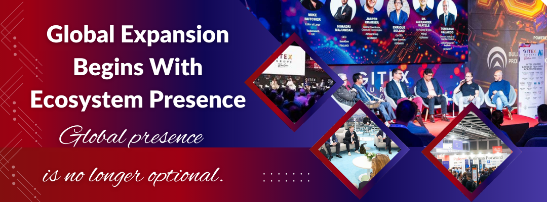 Why Global Tech Expansion Starts With Ecosystem Presence — Lessons Ahead of Tech Summit × GITEX Europe 2026